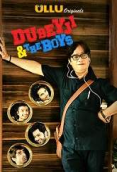 Dubeyji And The Boys Completed Ullu Hot Web Series