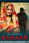 Bahaar Complete Ullu Hot Short Film