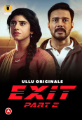 Exit (Part 2) Ullu Hot Web Series