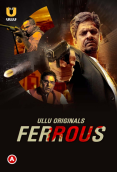 Ferrous (Part 1) Ullu Hot Web Series