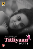 Titliyaan (Part 1) Ullu Hot Web Series