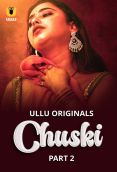 Chuski (Part 2) Ullu Hot Web Series