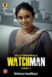 Watchman (Part 1) Ullu Hot Web Series (2023)