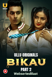 Bikau (Part 2) Ullu Hot Web Series (2023)