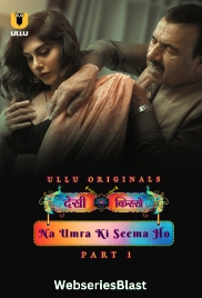 Desi Kisse - Na Umra Ki Seema Ho (Part 1) Ullu Hot Web Series (2024)