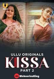 Kissa (Part 2) Ullu Hot Web Series (2024)
