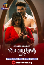 Your Girlfriend (Part 1) Atrangii Hot Web Series (2026)