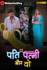 Pati Patni Aur Who (E01-E03) Jugnu Hot Web Series (2025)