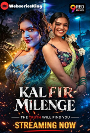 Kal Fir Milenge (E03-E04) 9RedMovies Hot Web Series (2026)