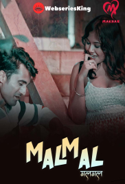 Malmal (E01-E04) Makhan Hot Web Series (2025)