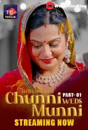 Chunni Weds Munni (E01-E03) TeFlix Hot Web Series (2025)