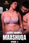 Maashuqa (E02) Kaama Hot Web Series