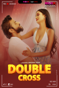 Double Cross BTS (E01) MoodX Hot Web Series