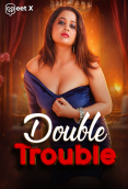 Double Trouble MeetX Uncut Short Film
