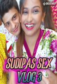 Sudipas Sex Vlog 3 BindasTimes Uncut Short Film