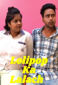 Lolipop Ka Lalach UnRated Uncut Short Film