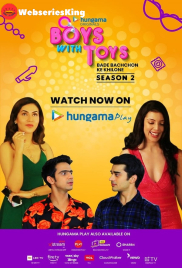 Boys With Toys Season 2 Complete Hindi Hot Web Series (2025)